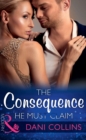 The Consequence He Must Claim - eBook
