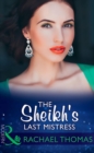 The Sheikh's Last Mistress - eBook