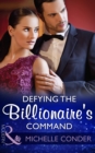 Defying The Billionaire's Command - eBook