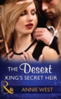 The Desert King's Secret Heir - eBook