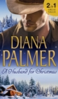 A Husband For Christmas : Snow Kisses / Lionhearted - eBook