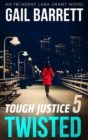 Tough Justice: Twisted (Part 5 Of 8) - eBook