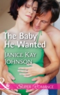 The Baby He Wanted - eBook