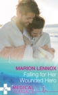 Falling For Her Wounded Hero - eBook