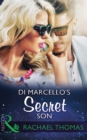 The Di Marcello's Secret Son - eBook
