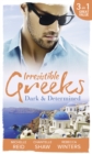 Irresistible Greeks: Dark and Determined : The Kanellis Scandal / The Greek's Acquisition / Along Came Twins... - eBook