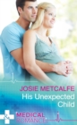 The His Unexpected Child - eBook