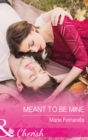 Meant To Be Mine - eBook