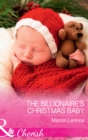 The Billionaire's Christmas Baby - eBook