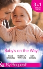 Baby's On The Way! : Bound by a Baby Bump / Expecting the Prince's Baby / the Pregnant Witness - eBook