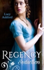 Regency Seduction : The Captain's Courtesan / the Outrageous Belle Marchmain - eBook