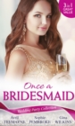 Wedding Party Collection: Once A Bridesmaid... : Here Comes the Bridesmaid / Falling for the Bridesmaid (Summer Weddings, Book 3) / the Bridesmaid's Gifts - eBook