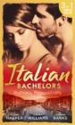 Italian Bachelors: Ruthless Propositions : Taming Her Italian Boss / the Uncompromising Italian / Secrets of the Playboy's Bride (the Medici Men, Book 3) - eBook
