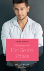Christmas With Her Secret Prince - eBook