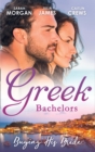 Greek Bachelors: Buying His Bride : Bought: the Greek's Innocent Virgin / His for a Price / Securing the Greek's Legacy - eBook