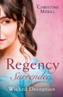 Regency Surrender: Wicked Deception : The Truth About Lady Felkirk / a Ring from a Marquess - eBook