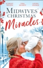 Midwives' Christmas Miracles : A Touch of Christmas Magic / Playboy DOC's Mistletoe Kiss / Her Doctor's Christmas Proposal - eBook