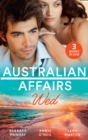 Australian Affairs: Wed : Second Chance with Her Soldier / the Firefighter to Heal Her Heart / Wedding at Sunday Creek - eBook