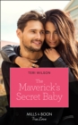 The Maverick's Secret Baby - eBook