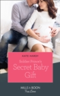 Soldier Prince's Secret Baby Gift - eBook