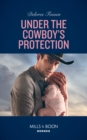 Under The Cowboy's Protection - eBook