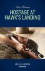 Hostage At Hawk's Landing - eBook