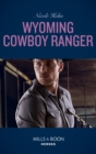 Wyoming Cowboy Ranger - eBook