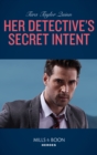 Her Detective's Secret Intent - eBook