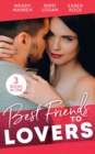 Best Friends…To Lovers : From Friend to Fake Fiance / Lights, Camera…Kiss the Boss / His Surprise Son - eBook