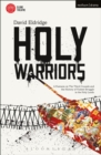 Holy Warriors : A Fantasia on the Third Crusade and the History of Violent Struggle in the Holy Lands - Book