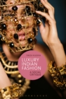 Luxury Indian Fashion : A Social Critique - eBook