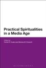 Practical Spiritualities in a Media Age - Book