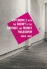Adventures with the Theory of the Baroque and French Philosophy - eBook