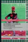 Modern Fashion Traditions : Negotiating Tradition and Modernity Through Fashion - eBook