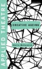 Applied Theatre: Creative Ageing - Book