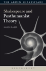Shakespeare and Posthumanist Theory - Book