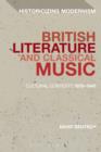 British Literature and Classical Music : Cultural Contexts 1870-1945 - eBook