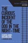 The Curious Incident of the Dog in the Night-Time GCSE Student Guide - Book
