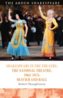 Shakespeare in the Theatre: The National Theatre, 1963-1975 : Olivier and Hall - Book