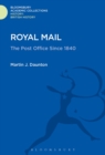 Royal Mail : The Post Office Since 1840 - Book