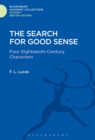 The Search for Good Sense : Four Eighteenth-Century Characters: Johnson, Chesterfield, Boswell and Goldsmith - Book
