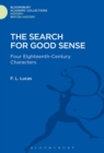 The Search for Good Sense : Four Eighteenth-Century Characters: Johnson, Chesterfield, Boswell and Goldsmith - eBook