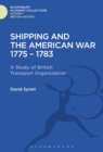 Shipping and the American War 1775-83 : A Study of British Transport Organization - eBook