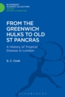 From the Greenwich Hulks to Old St Pancras - Book