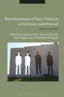 Reverberations of Nazi Violence in Germany and Beyond : Disturbing Pasts - eBook
