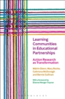 Learning Communities in Educational Partnerships : Action Research as Transformation - eBook
