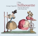 The Silhouette : From the 18th Century to the Present Day - Book