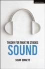 Theory for Theatre Studies: Sound - Book