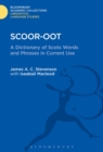 Scoor-oot : A Dictionary of Scots Words and Phrases in Current Use - eBook