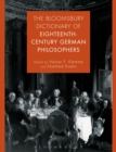 The Bloomsbury Dictionary of Eighteenth-Century German Philosophers - eBook